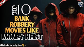 Top 10 Movies Like Money Heist | Hindi | Bank Heist Movies in Hindi | Watch Top 10