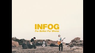 INFOG -For Better For Worse- 【Official Video】 chords