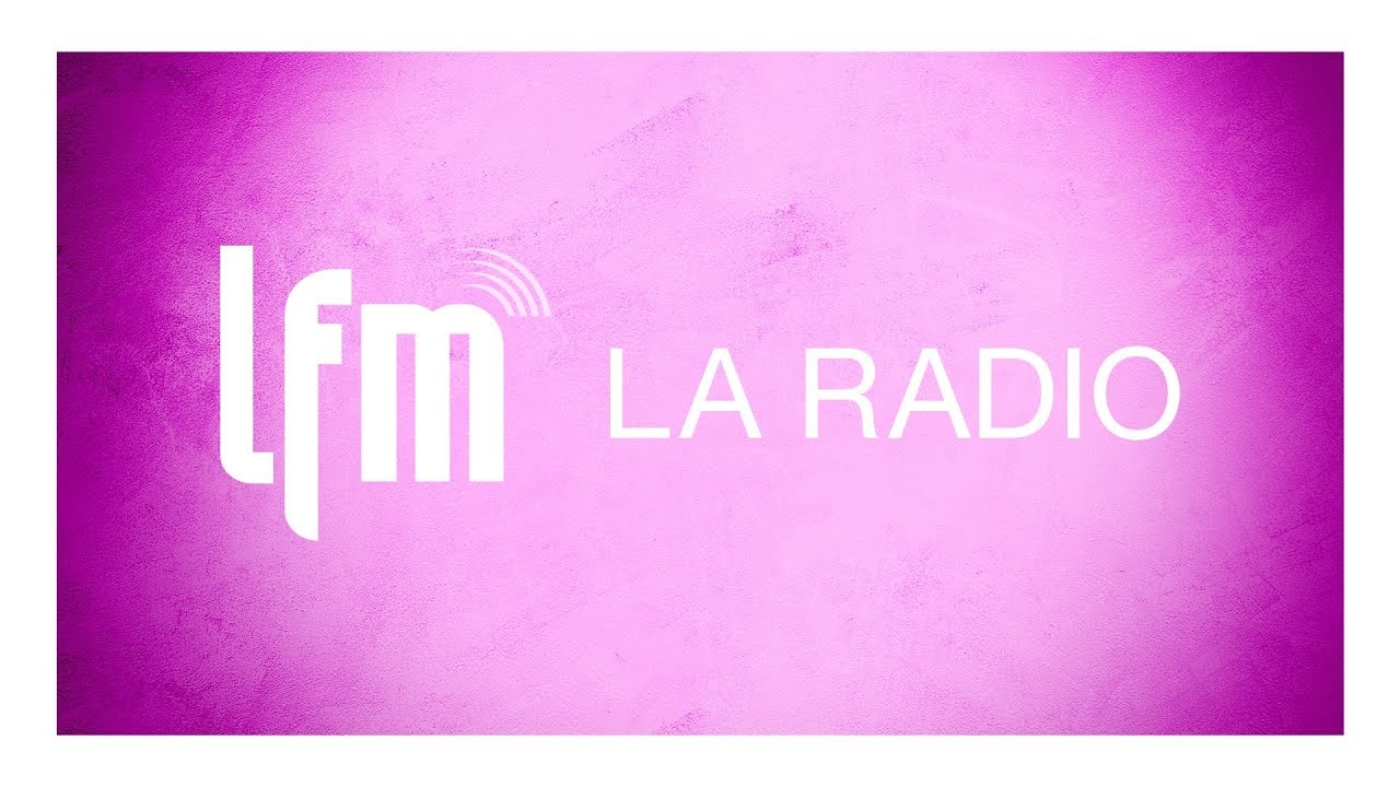 Écoutez LFM, la radio privée numéro 1 en Suisse romande