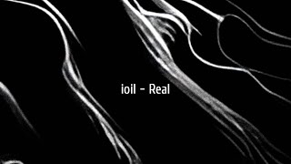 ioil - Real (Official Visualizer) by SOULPUNX 3,063 views 9 months ago 3 minutes, 35 seconds