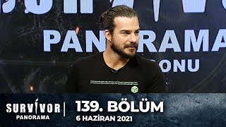 Survivor Panorama 139. Bölüm | 06 Haziran 2021