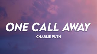 One Call Away - Charlie Puth | (Lyrics)