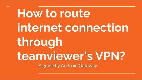How to route internet connection through teamviewer