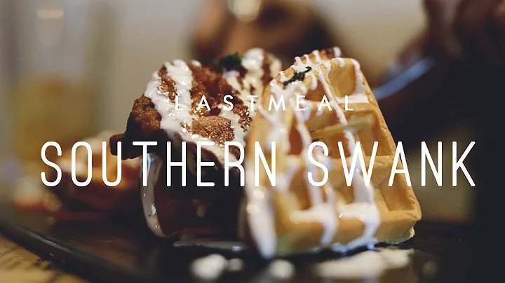 Last Meal - Southern Swank Kitchen