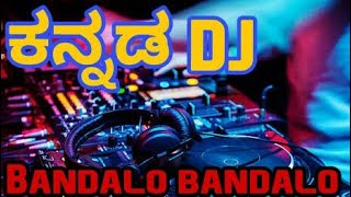 Kannada Hit DJ Songs | Bandalo Bandalo Song |