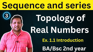 Topology of real numbers | sequence and series exercise 1.1 | Bsc 2nd year math sequence and series
