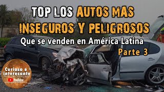 🚗 Top.  Los autos más inseguros y peligrosos que se venden en Latinoamérica. Parte 3