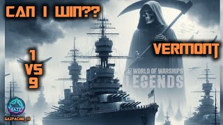 Wows Legends | CAN 1 VERMONT WIN AGAINST 9 BATTLESHIPS??!! |