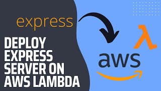 how to deploy express server on aws lambda
