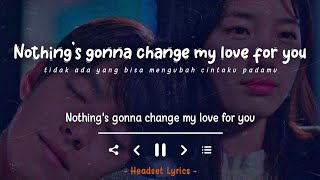 George Benson - Nothing Gonna Change My Love For You | Lirik Terjemahan