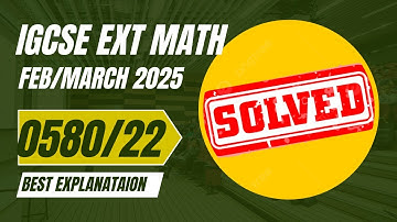 IGCSE F/M 2025 Extended Math (0580) Paper 2 Solved | Feb-March 2025 IGCSE Math paper 2