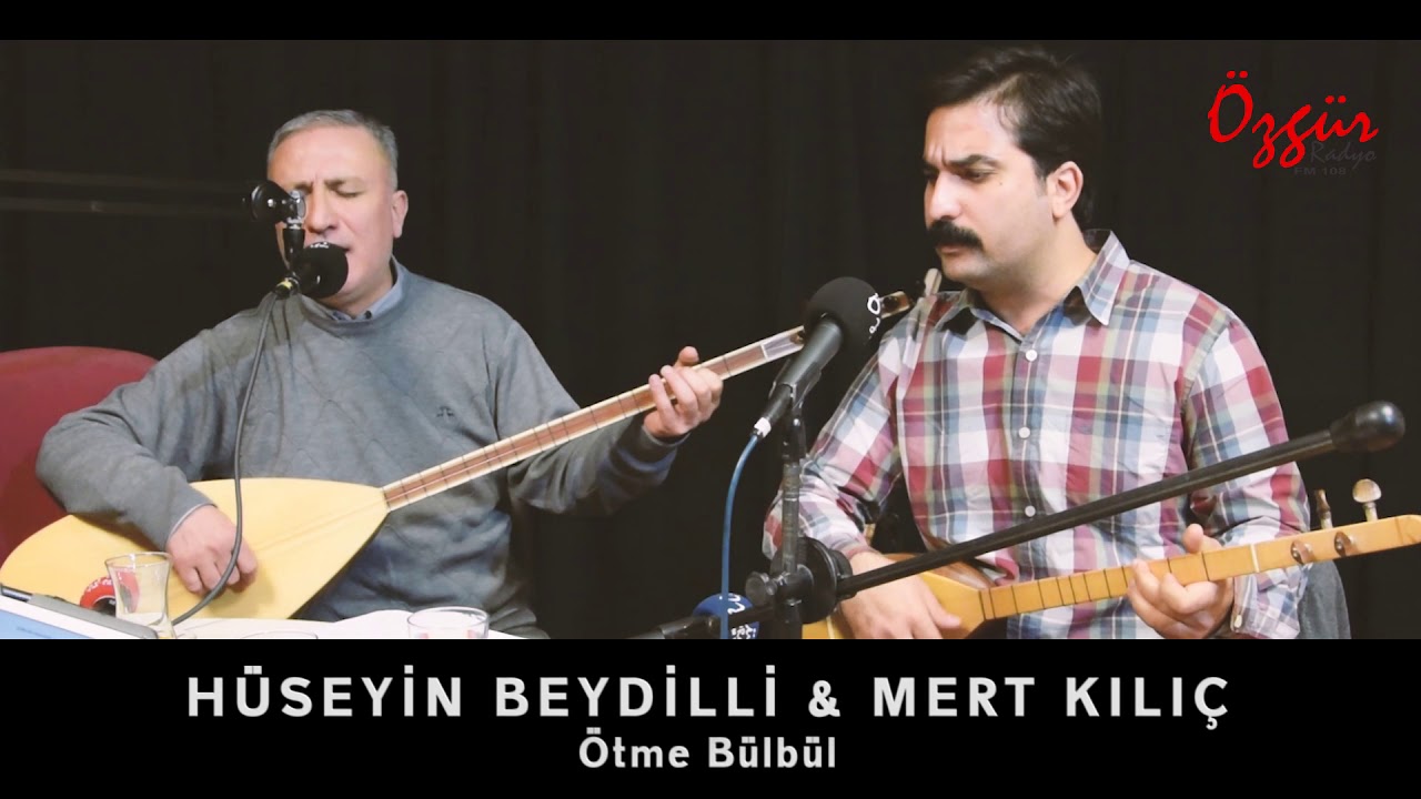 HÜSEYİN BEYDİLLİ & MERT KILIÇ - ÖTME BÜLBÜL ( Canlı Performans )
