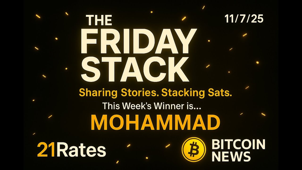 21,000 Sat Giveaway | Friday Stack w/ Bitcoin News-- 11/7/25