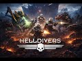 Helldivers 1 / Stream #3g  #helldivers  #arrowheadstudios #хэллдайверс 1
