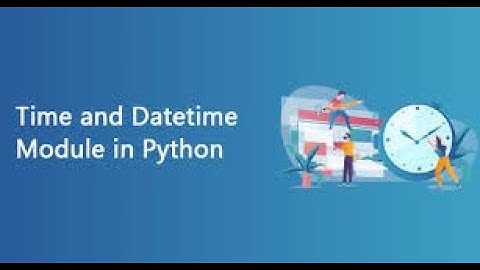 17. Python: Datetime and Calendar Module