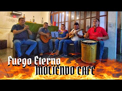 Fuego Eterno - Moliendo Cafe