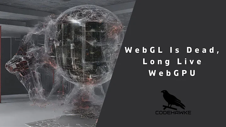 WebGL Is Dead, Long Live WebGPU