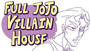 Full Jojo Villain House  How it all began