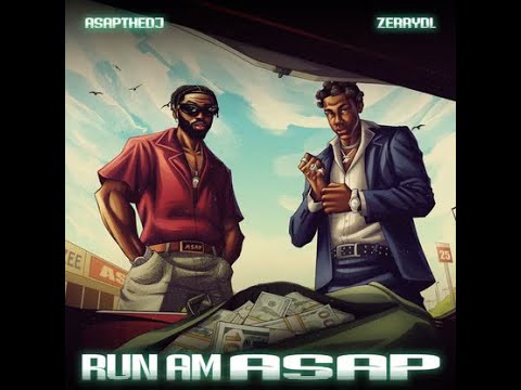 ASAPtheDJ Ft Zerrydl Run Am Asap Official Lyric Video
