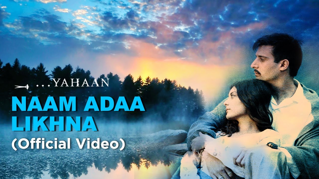 Naam Ada Likhna  Official Video  Yahaan  Shreya Ghoshal  Shaan Jimmy Sheirgill  Minissha Lamba