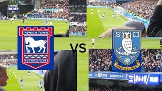 Ipswich Absoulutely THRASH Struggling Sheffield Wednesday 6-0 + Electric atmosphere at Portman Road