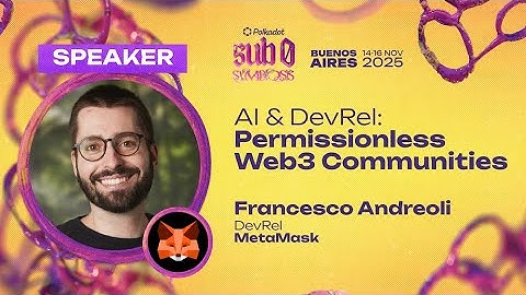 AI & DevRel: Permissionless Web3 Communities | sub0 2025