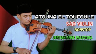 Musik Sedih Palestina | Atouna El Toufoule | Biola Sedih Cover
