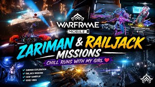 Chill Zariman &amp; Railjack Runs With My Girl In Warframe Mobile 