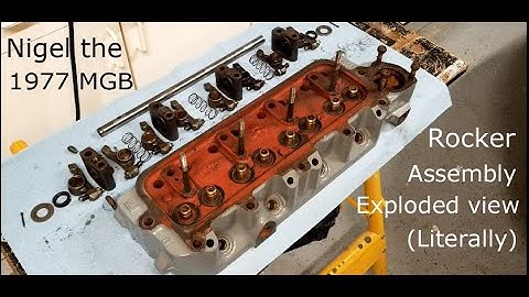 Nigel the 1977 MGB - Rocker Assembly part 1