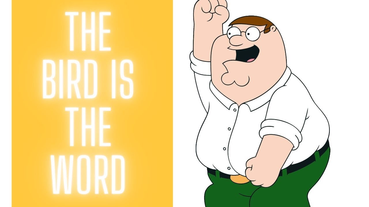 Peter griffin dancing to bird is the word