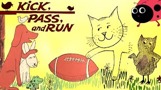 Kick Pass and Run, Kids Book Read Aloud Story, children's sports football activity cat dog