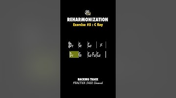 Reharmonization Cmaj7 Exercise 5 - Jazz Practice