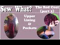 The Red Coat - Part 2 - Upper Lining and Pockets