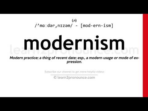 Pronunciation of Modernism | Definition of Modernism