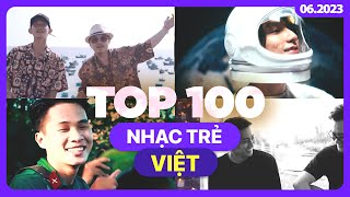 Top 100 Nhạc Trẻ Việt Nhiều Lượt Xem Nhất Youtube (06\/2023) | BXHAN