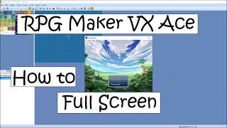 RPG Maker VX Ace Fullscreen