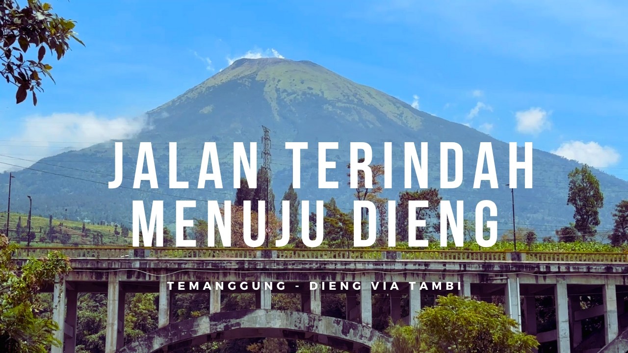 KENAPA HARUS LEWAT JALAN INI KALO KE DIENG