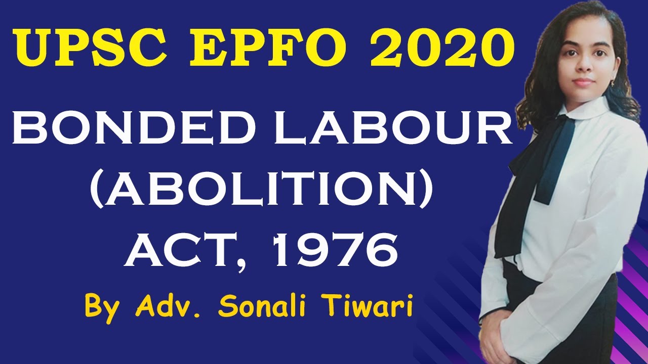 UPSC EPFO 2020 BONDED LABOUR ACT 1976 PART 1/ / By Adv