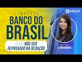 Concurso Banco do Brasil: saiba como NÃO SER REPROVADO na Redação