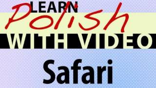 Learn Polish with Video - Safari