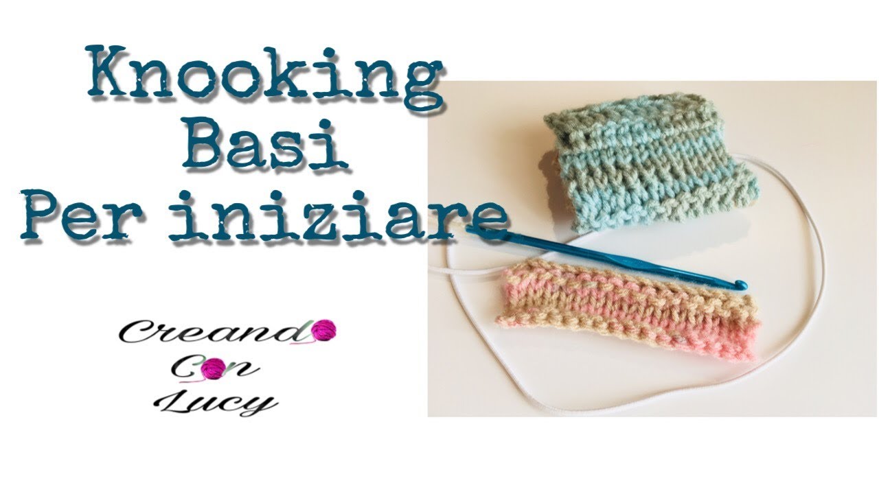 Uncinetto Knooking tutorial;le basi