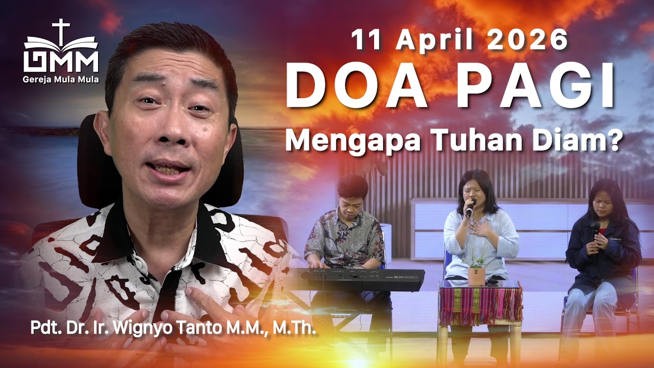 DOA PAGI | Mengapa Tuhan Diam? - 11 April 2026 | Ps. Wignyo Tanto