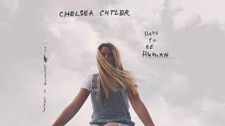 Watch Chelsea Cutler I Should Let You Go video