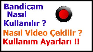 Bandicam Nasıl Kullanılır? Bandicam Kullanım Ayarları 2021