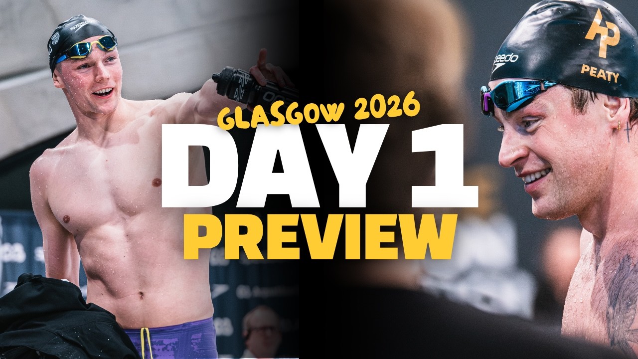 Glasgow 2026 Day 1 PREVIEW: Peaty, Scott, and Huge Aussie Injury News!
