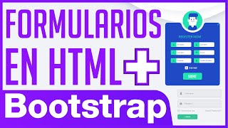 Aprende a Diseñar formularios en HTML Desde Cero + Estilos y Funciones de Bootstrap (Form-Control)