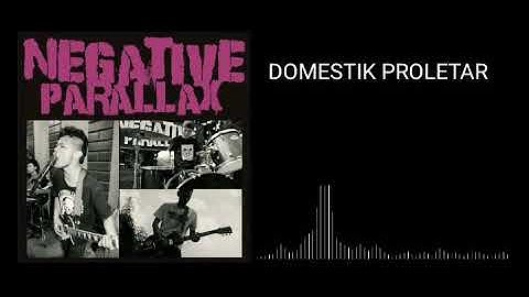 NEGATIVE PARALLAX - Domestik Proletar (Official Lyric Video)