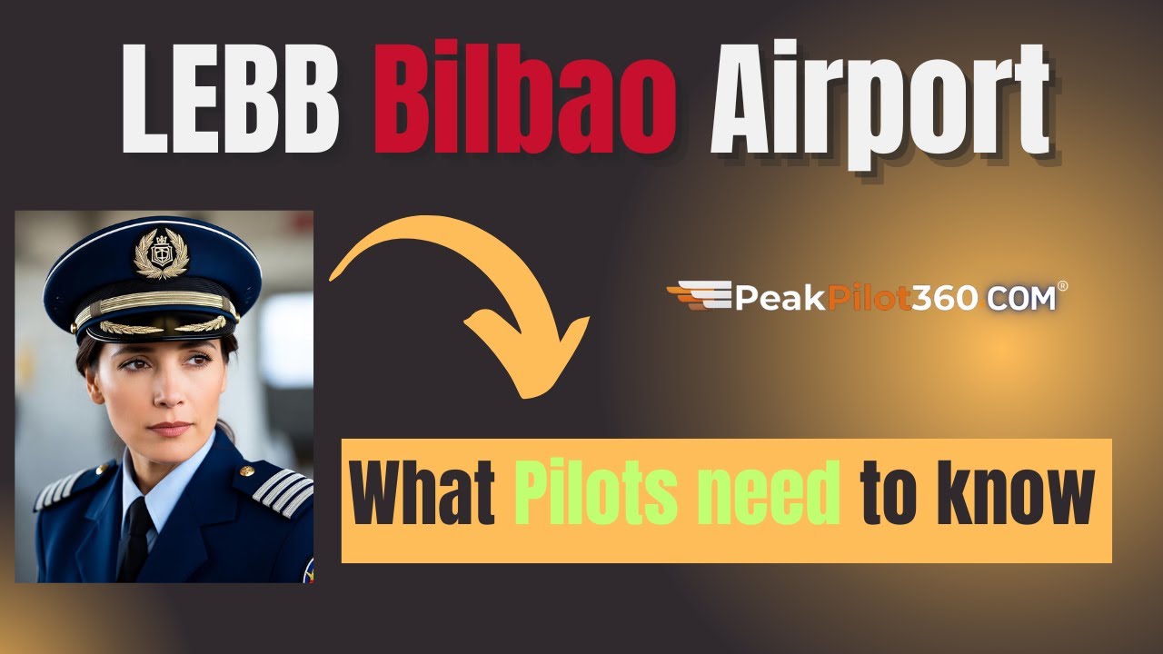 ✈️ LEBB BILBAO AIRPORT (BIO) PILOT BRIEFING