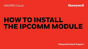 How to Install the IPCOMM Module in MAXPRO Cloud | Honeywell Support