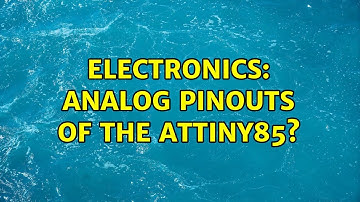 Electronics: Analog pinouts of the ATTiny85?